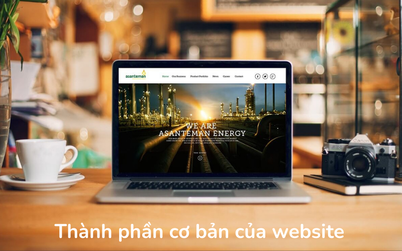 5 thành phần cơ bản giúp Website hoạt động