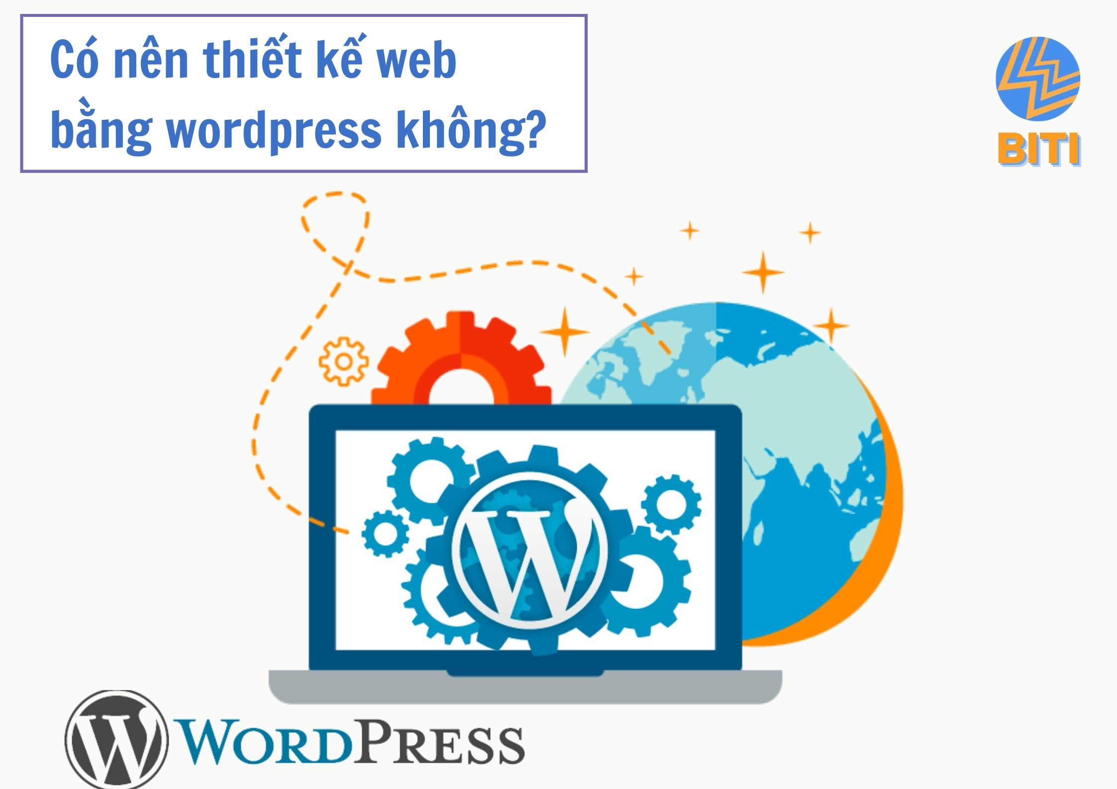 Có nên thiết kế website trên nền tảng wordpress không?
