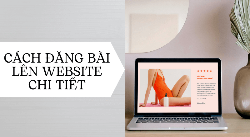 Cách đăng bài lên website chi tiết từng bước