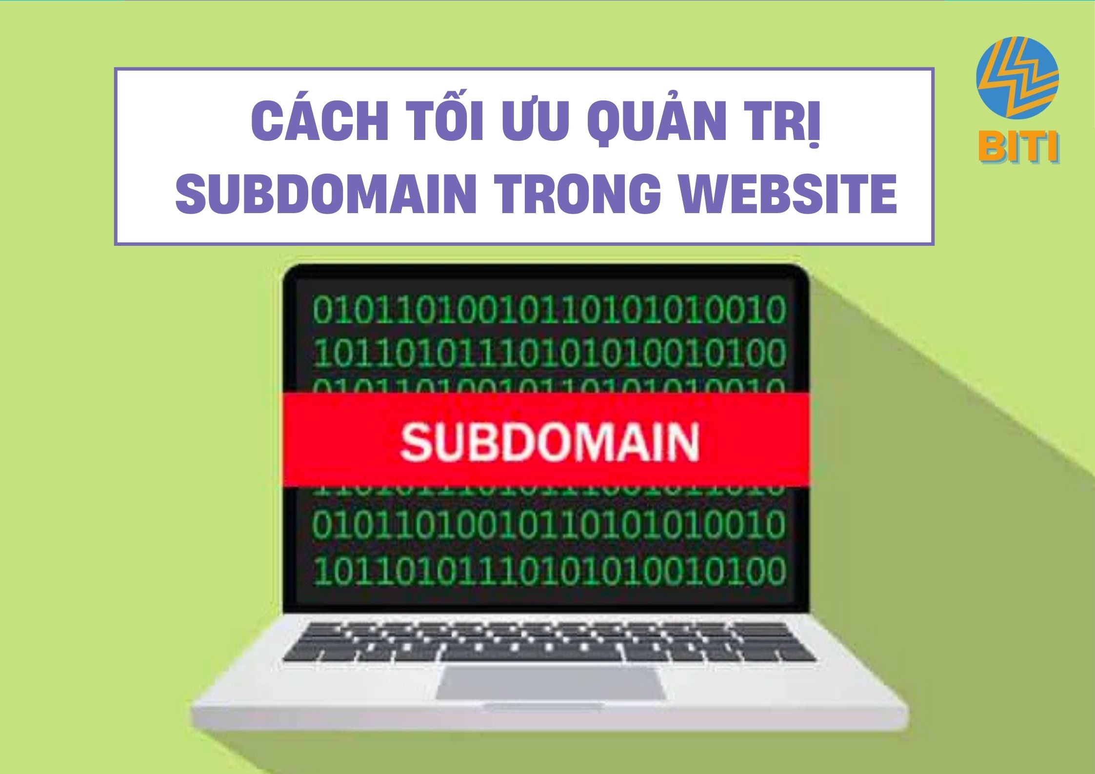 Cách tối ưu việc quản trị subdomain trong hệ thống Website